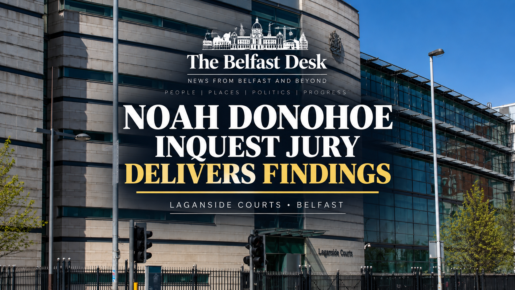 Laganside Courts in Belfast – Noah Donohoe inquest